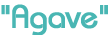 agave